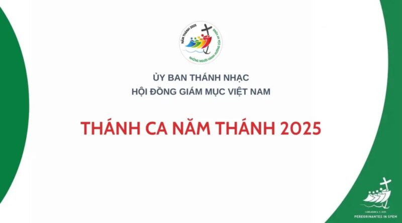 Thánh Ca Năm Thánh 2025 (Cập Nhật Ngày 12/3/2025)